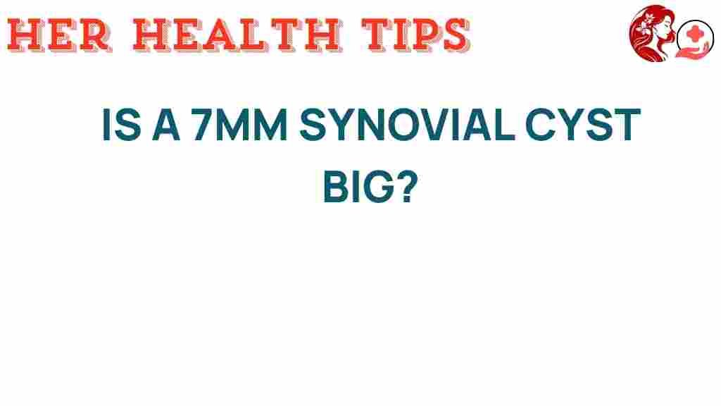 synovial-cyst-size-7mm