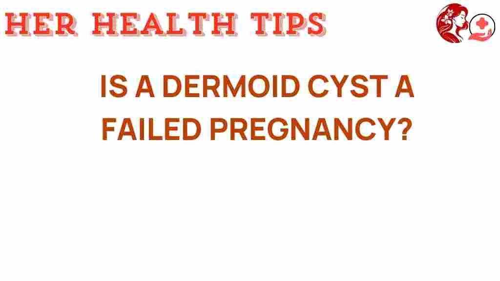 dermoid-cyst-failed-pregnancy