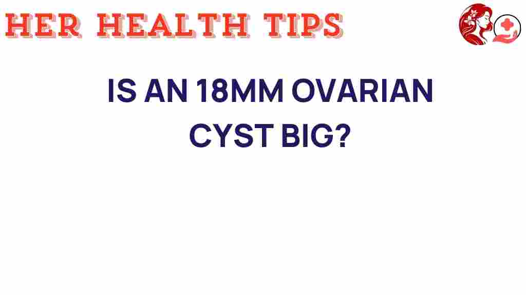 ovarian-cyst-18mm-what-you-need-to-know