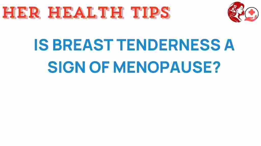 is-breast-tenderness-menopause
