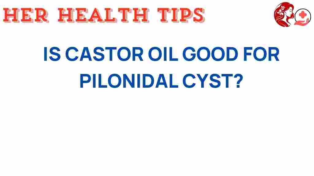 castor-oil-pilonidal-cyst