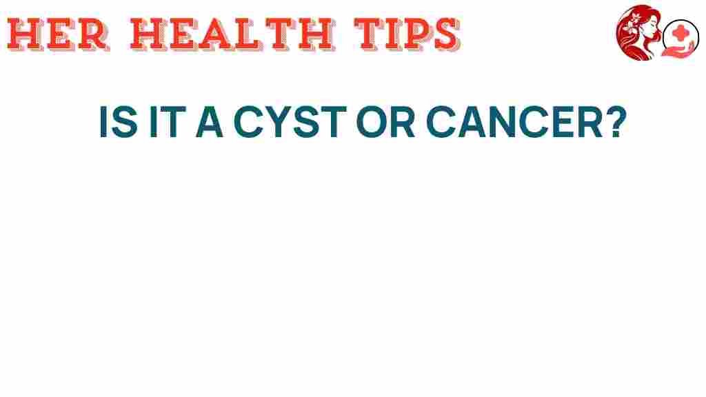 is-it-a-cyst-or-cancer