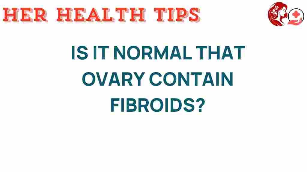 fibroids-in-ovaries-normal