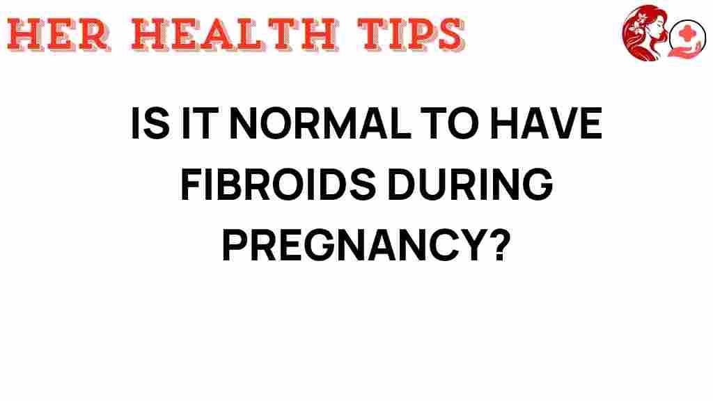 fibroids-pregnancy-facts