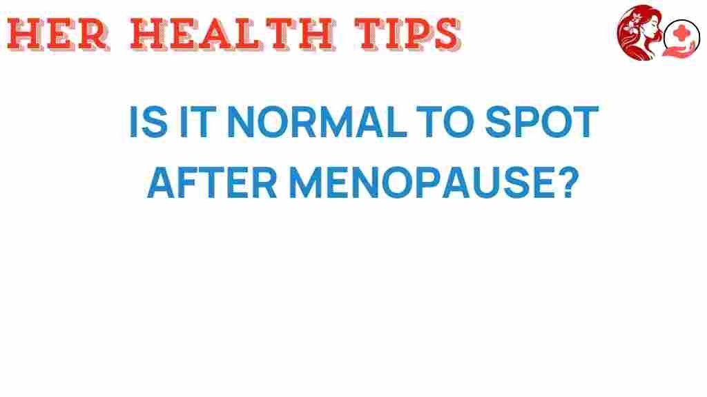 post-menopausal-spotting-what-you-need-to-know