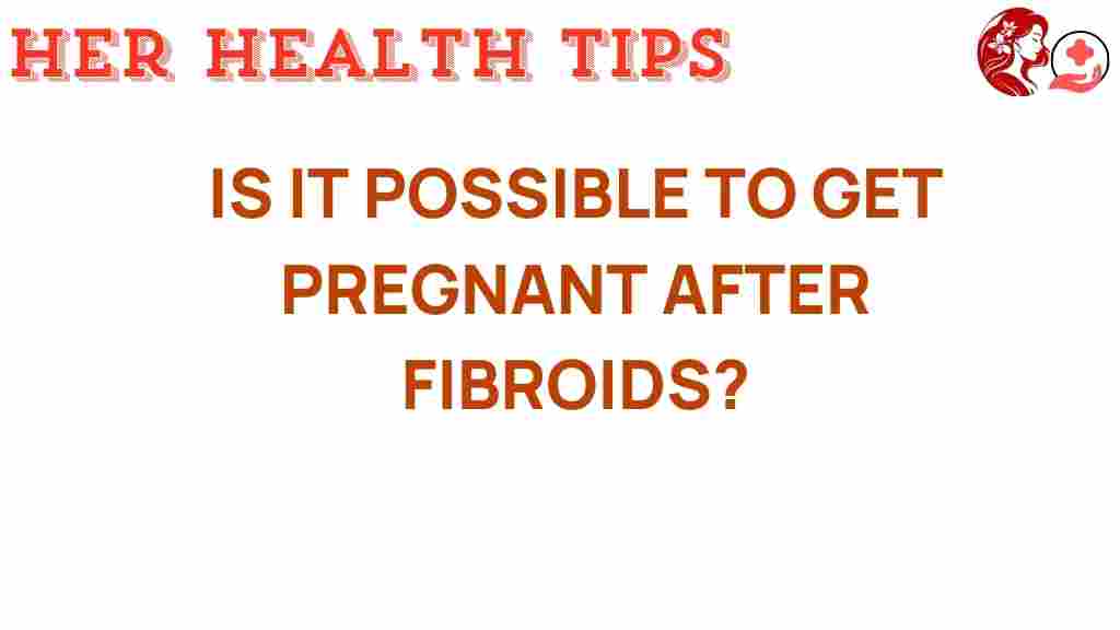 can-you-conceive-with-fibroids