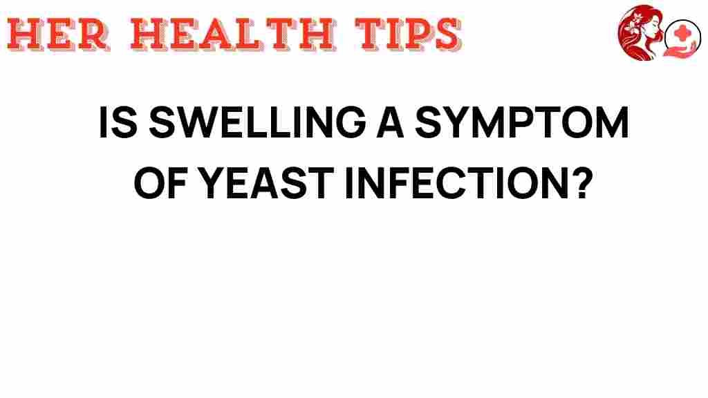 yeast-infection-symptoms-swelling