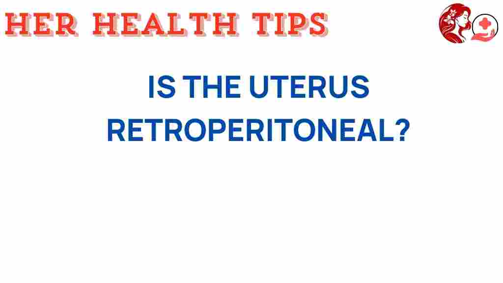 is-the-uterus-retroperitoneal