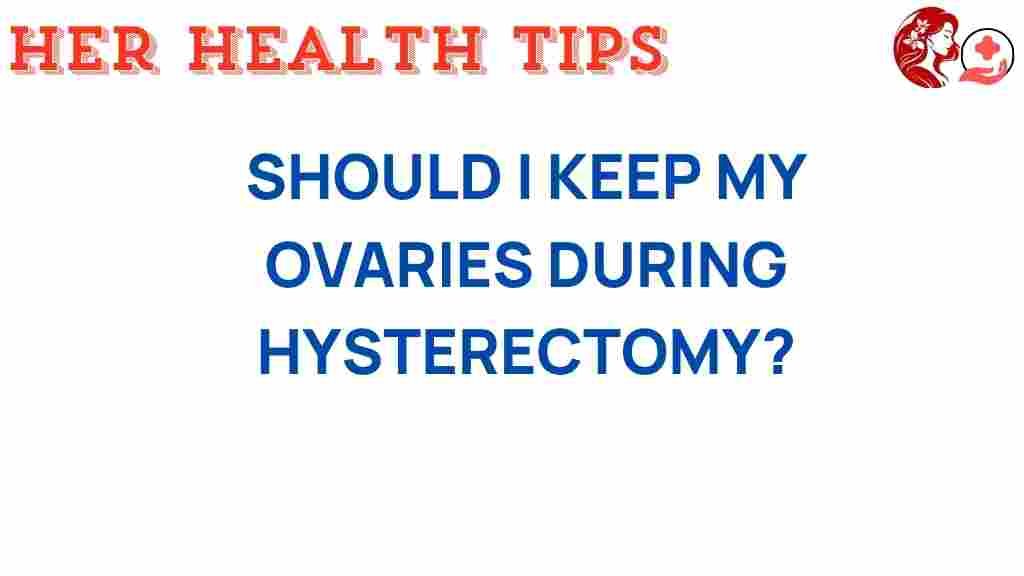 ovarian-dilemma-keep-or-not-hysterectomy