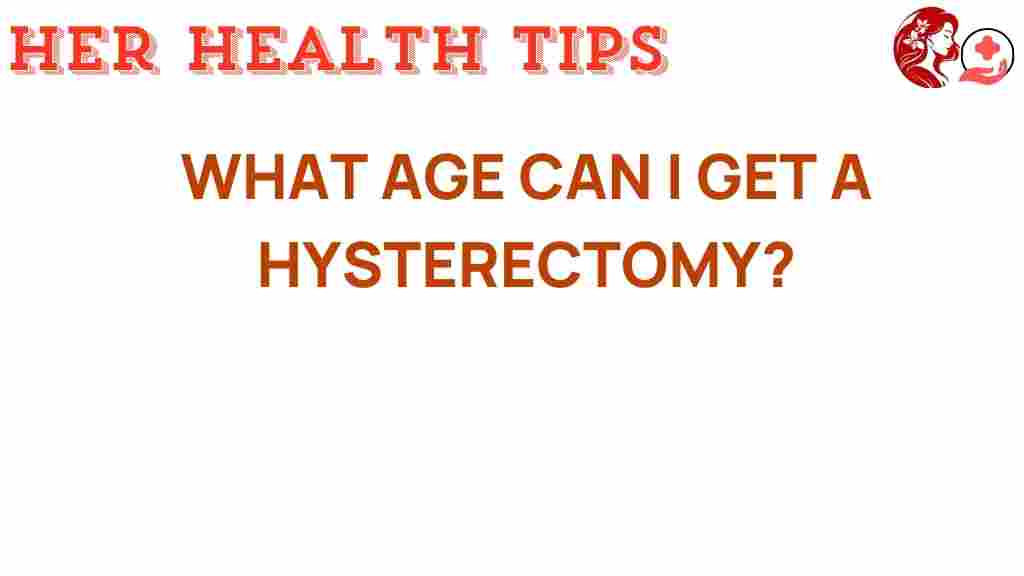hysterectomy-age-considerations