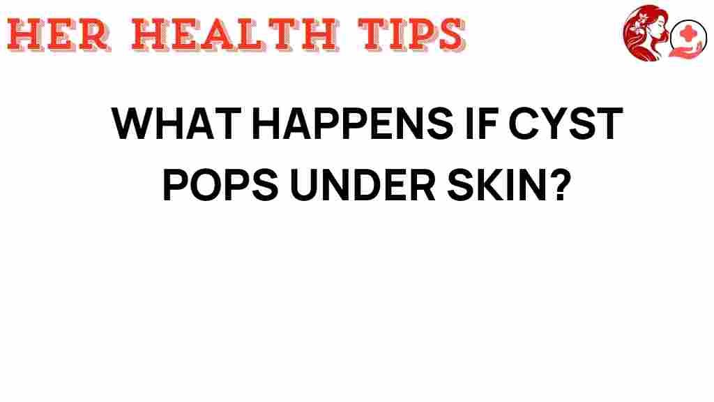 cyst-pops-under-skin