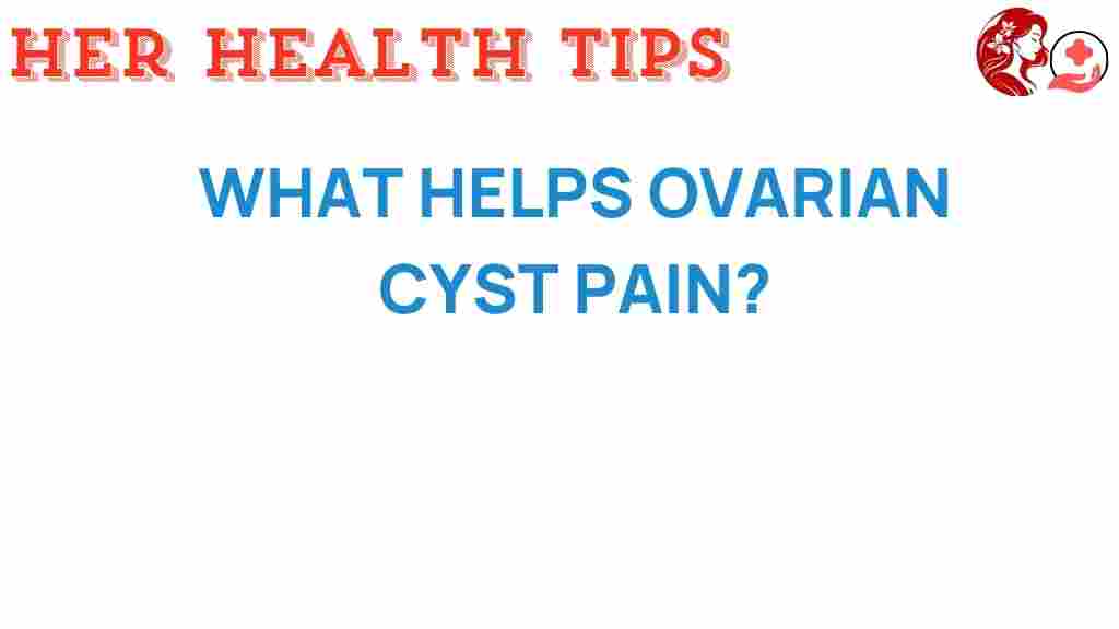 ovarian-cyst-pain-relief