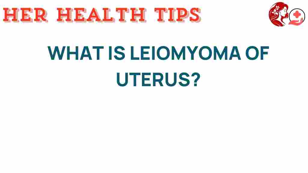 uterine-leiomyoma-what-you-need-to-know