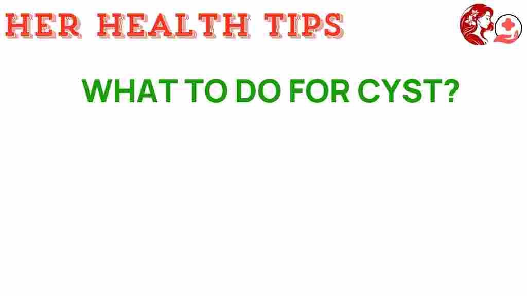 what-to-do-for-cysts
