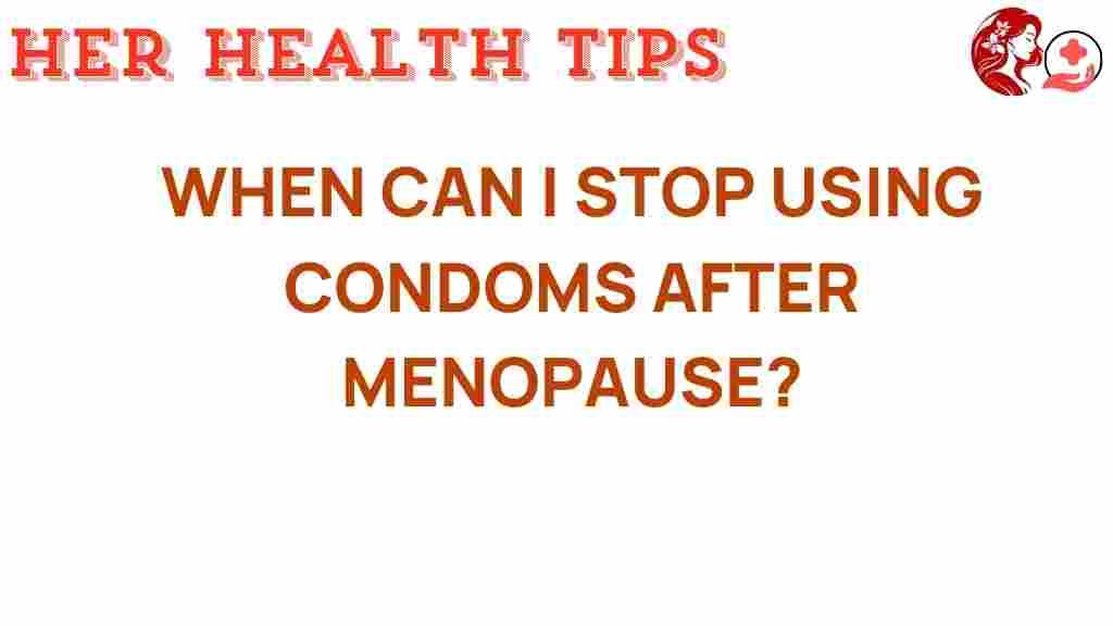 menopause-stop-using-condoms