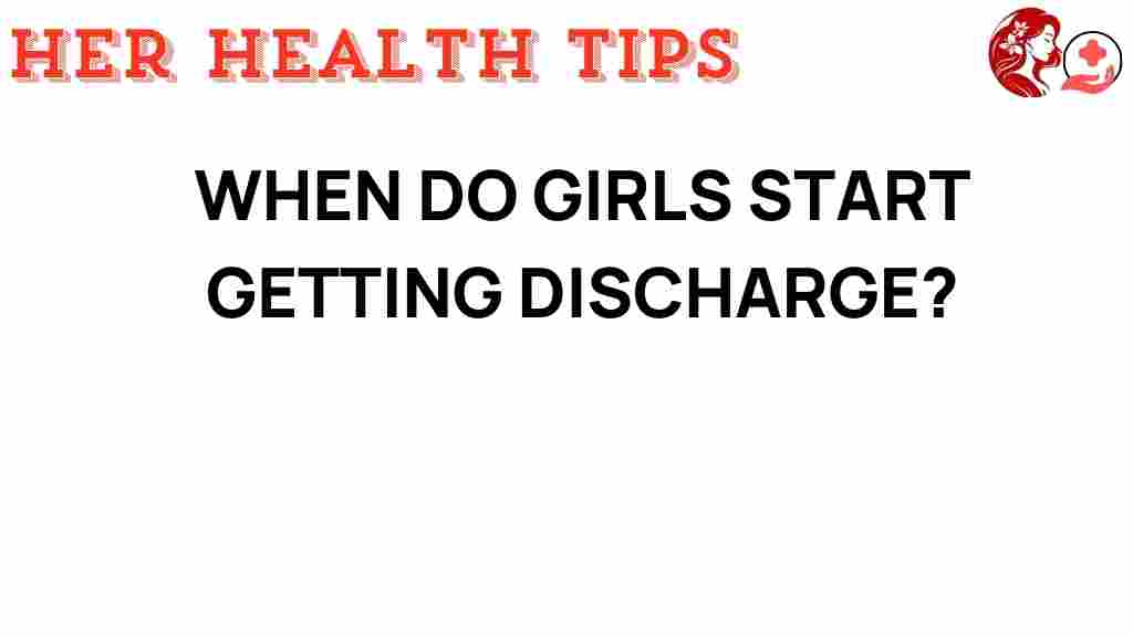 girls-discharge-timing