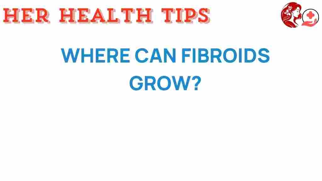 fibroids-growth-locations