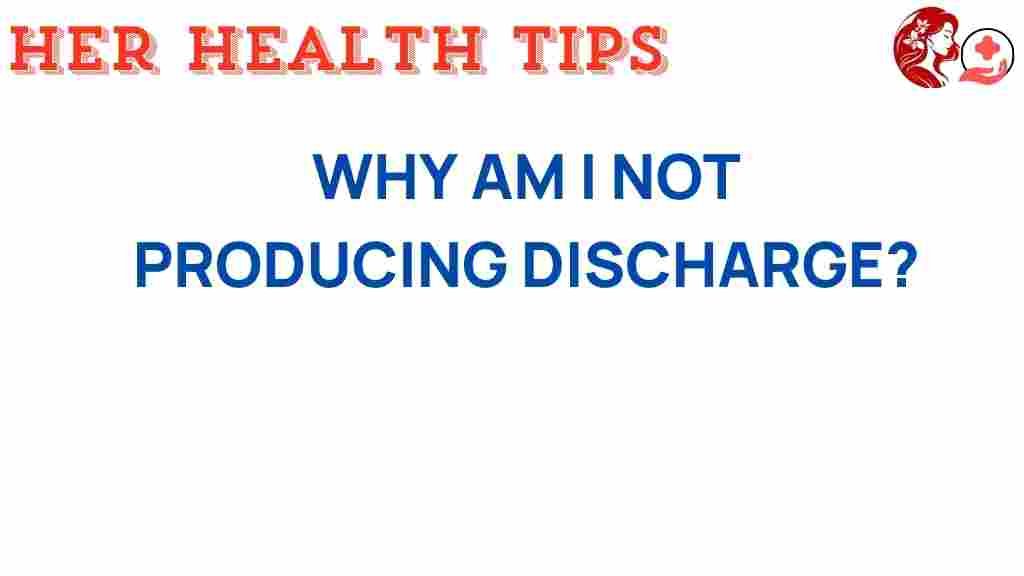 discharge-mystery-not-producing